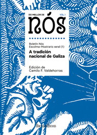 HERCULES EDICIONES, Do mellor de Nós I. Escolma-Mostrario xeral do Boletín Nós (vol. 1): A tradición nacional de Galiza