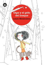 BAMBU, Olga y el grito del bosque - Laure Monloubou