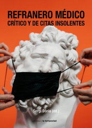 Refranero médico crítico y de citas insolentes, Sergi Dòria - TEMPESTAD, SL EDICIONES