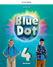 OXFORD UNIVERSITY PRESS, BLUE DOT 4 WORKBOOK 2025 - AA.VV.