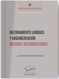 Razonamiento Jurídico y Argumentación, Juan Antonio García Amado - EOLAS