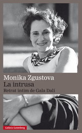 LA INTRUSA, Monika Zgustova - GALAXIA GUTENBERG CATALAN