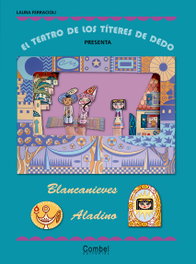 COMBEL El teatro de los títeres de dedo presenta... Blancanieves / Aladino