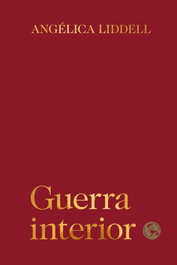 Guerra interior, Angélica Liddell - LA UÑA ROTA