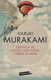 Crònica de l'ocell que dóna corda al món, Haruki Murakami - LABUTXACA