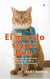 EL MUNDO SEGÚN BOB, James Bowen - LA ESFERA DE LOS LIBROS