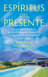 Espíritus del presente, Wolfram Eilenberger - TAURUS