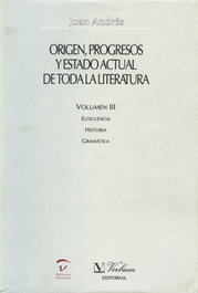 Origen, progresos y estado actual de toda la literatura, Juan Andrés - VERBUM