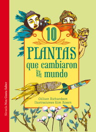 10 plantas que cambiaron el mundo, Gillian Richardson - SIRUELA