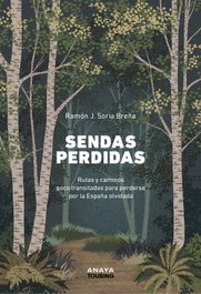 Sendas perdidas, Ramón J. Soria Breña - ANAYA