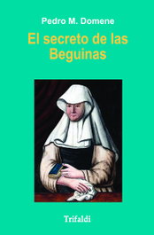 El secreto de las beguinas, Pedro M. Domene - TRIFALDI PROD.MULTIMEDIA