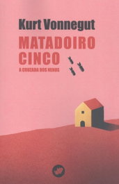 Matadoiro cinco: A cruzada dos nenos, Kurt Vonnegut - RINOCERONTE EDITORA S.L.