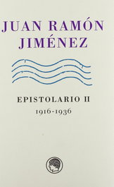 EPISTOLARIO II. 1916-1936, Juan Ramón Jiménez - RESIDENCIA DE ESTUDIANTES