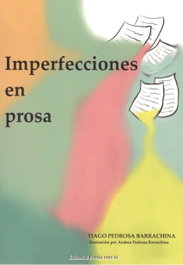 Imperfecciones en prosa, Tiago Pedrosa Barrachina - EDITORIAL POESIA ERES TU