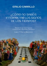 ¿CÓMO NO SABÉIS INTERPRETAR LOS SIGNOS DE LOS TIEMPOS?, Emilio Carrillo - ECO SOFIA EDITORIAL