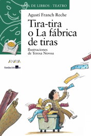 ANAYA, Tira-tira o La fábrica de tiras, Agusti Franch Reche - ANAYA