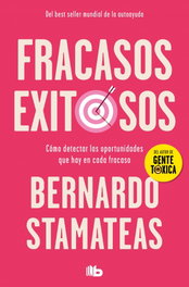 Fracasos Exitosos, Bernardo Stamateas - B DE BOLSILLO