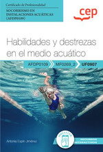 CEP EDITORIAL, Habilidades y destrezas en el medio acuático - CEP EDITORIAL