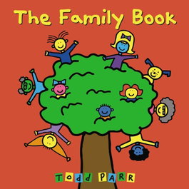 LITTLE BROWN, The family book, Todd Parr - LITTLE BROWN
