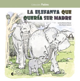 SALVATELLA, La elefanta que quería ser madre, Carme Moreno Munar - SALVATELLA