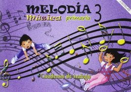 Cuaderno musica 3º.primaria melodía, AA.VV. - GALINOVA EDITORIAL S.L.