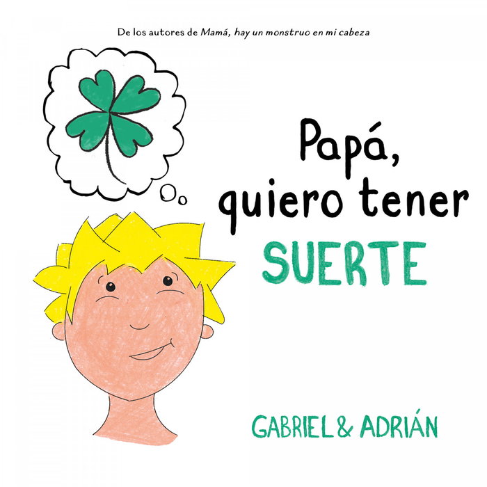 B DE BLOK, Papá, quiero tener suerte - Gabriel