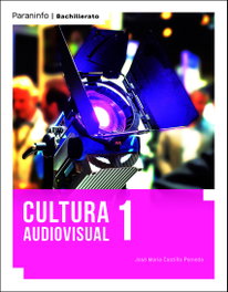 PARANINFO, CULTURA AUDIOVISUAL 1 (LOMLOE) - CASTILLO POMEDA, JOSÉ MARÍA