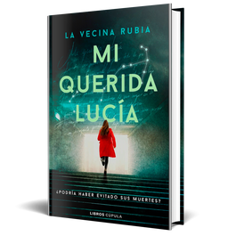 Libros Cupula, Mi querida Lucía, La Vecina Rubia
