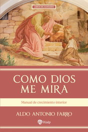 Como Dios me mira, Aldo Antonio Farro Fernández - RIALP