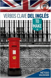 VAUGHAN, VERBOS CLAVE TO MAKE