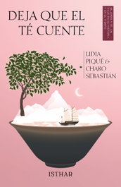 Deja que el té cuente, Lidia Piqué / Charo Sebastián - ISTHAR LUNA-SOL