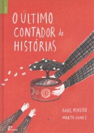 O Último Contador de Histórias, Isabel Peixeiro/Marta Nunes - ALFARROBA