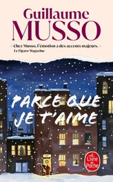Parce que je t'aime, Guillaume Musso - LIVRE DE POCHE