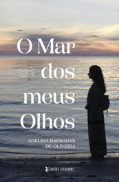 O mar dos meus olhos, Adelina Barradas De Oliveira - EDIÇOES ESGOTADAS
