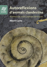 Autoreflexions d'animals clandestins, Albert Curto - ONADA EDICIONS
