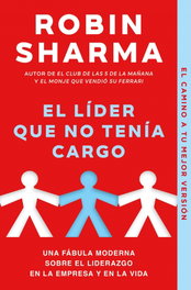 El líder que no tenía cargo, Robin Sharma - DEBOLSILLO