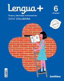 SANTILLANA, LENGUA+ 6ºPRIMARIA SERIE COLABORA 2023 - (23).LENGUA+ 6ºPRIM.COLABORA (ARAGON/EUSKADI) LENGUAMAS