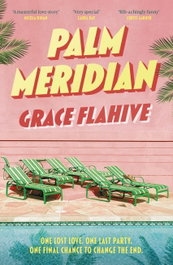 Palm Meridian, Grace Flahive - JOHN MURRAY PRESS