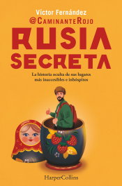 Rusia secreta, Caminante Rojo - HARPER COLLINS IBERICA
