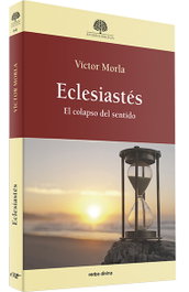 VERBO DIVINO, Eclesiastés: El colapso del sentido - Victor Morla