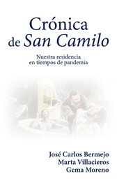 Crónica de San Camilo, Jose Carlos Bermejo - MENSAJERO