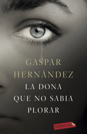 La dona que no sabia plorar, Gaspar Hernández - LABUTXACA