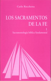 SECRETARIADO TRINITARIO, Los Sacramentos de la fe I: Sacramentología bíblica