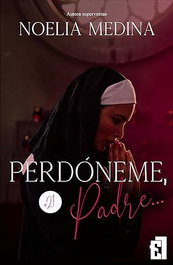 Perdóname, padre, Noeli Medina - ENTRE LIBROS