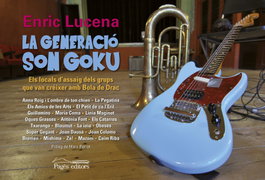 La generació Son Goku, Enric Lucena - PAGES EDITORS