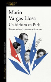 Un bárbaro en París, Mario Vargas Llosa - Alfaguara