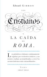 Cristianos y la caída de Roma, Edward Gibbon - Taurus