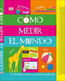 DORLING KINDERSLEY (DK), CÓMO MEDIR EL MUNDO