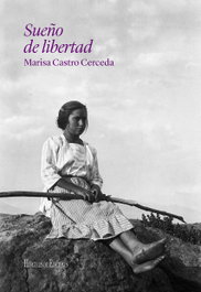 Sueño de libertad, Marisa Castro Cerceda - HERCULES EDICIONES
