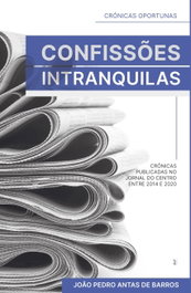 Confissões intranquilas, Joao Pedro Antas De Barros - EDIÇOES ESGOTADAS
